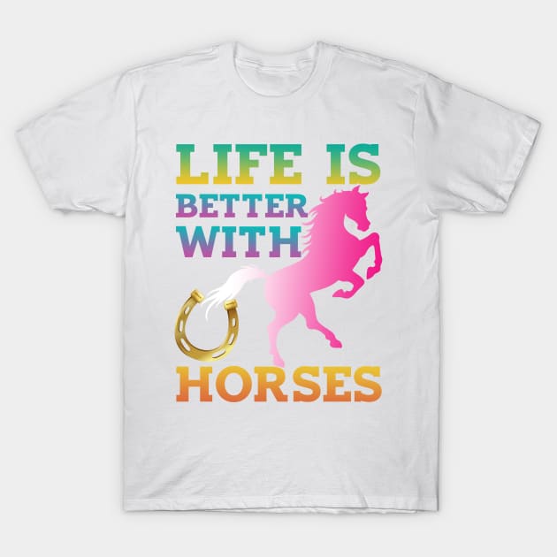 Cute Life Is Better With Horses Horseback Riding T-Shirt by fiar32